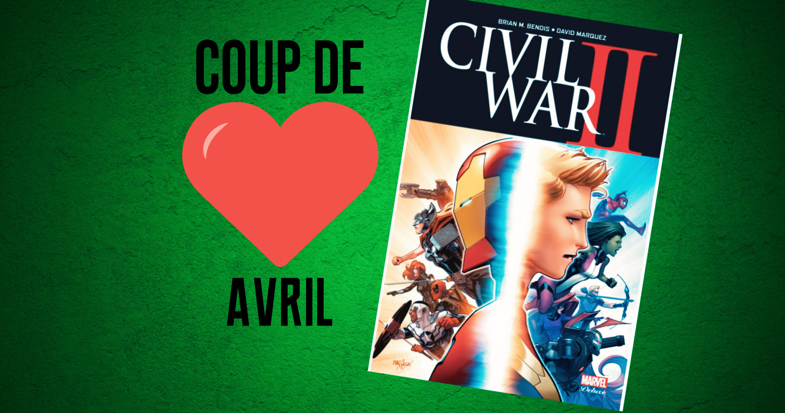 “Civil War II” : le coup de cœur UDC d’avril 2021