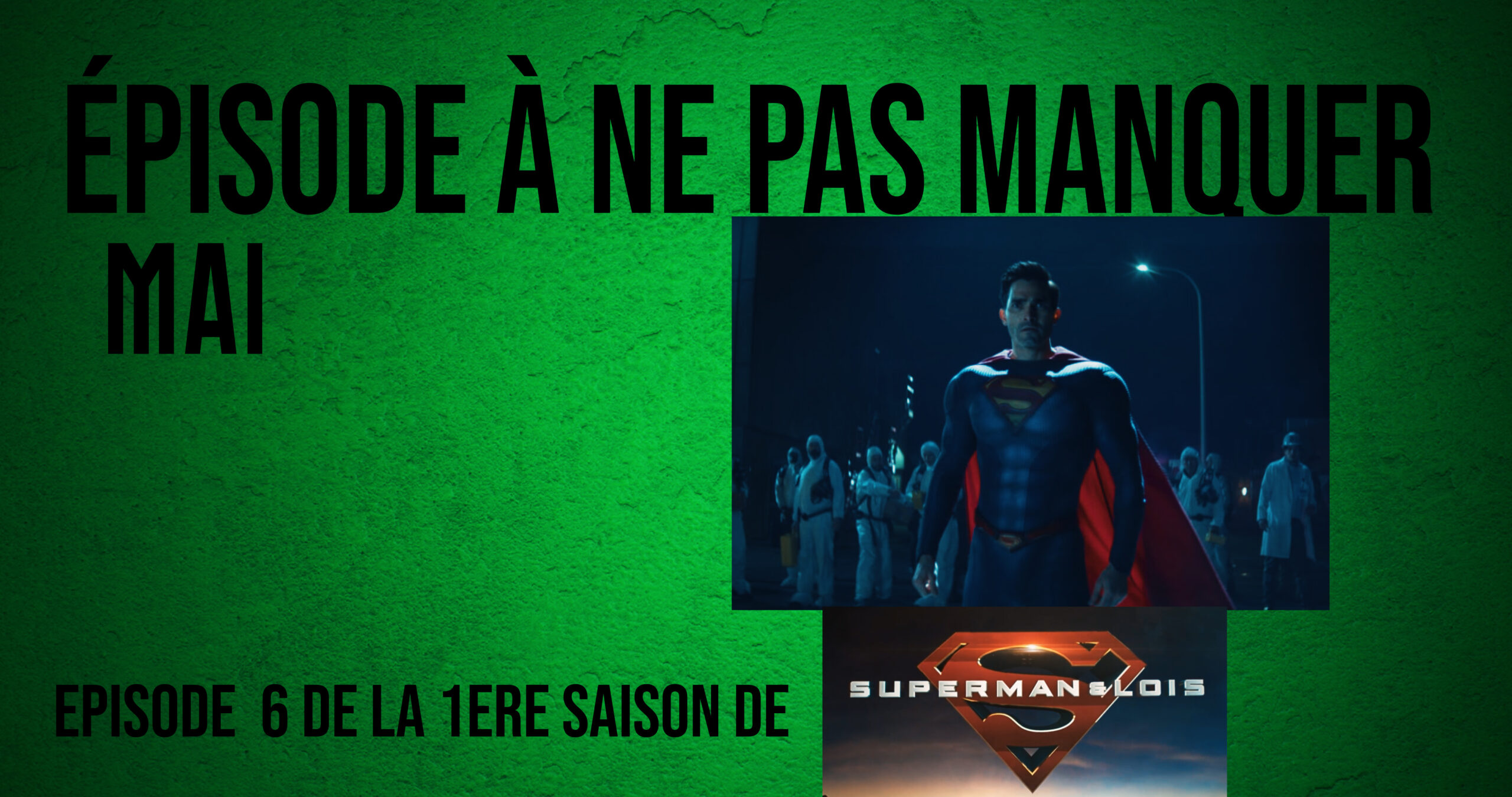 Le retour de « Superman & Lois » : l’épisode à ne pas manquer en mai 2021